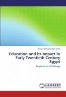 Education and its Impact in Early Twentieth Century Egypt. Antar, Nacera.#