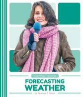 Weather watch: Forecasting weather by Penelope Nelson (Paperback)