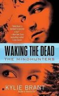 Mindhunters: Waking the dead by Kylie Brant (Paperback)