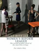 Aunt Rita and the Women's Reform League: The Se. Lee, Ed.#