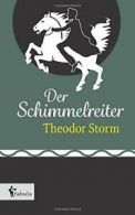 Der Schimmelreiter.by Storm, Theodor New 9783958554092 Fast Free Shipping.#*=