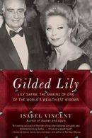 Gilded Lily: Lily Safra: The Making of One of t. Vincent<|