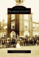 Franklin County (Images of America (Arcadia Publishing)). Marotte, Pollard<|