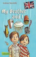 My Brother and I | Steinhöfel, Andreas | Book