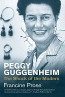 Peggy Guggenheim: The Shock of the Modern (Jewish Lives), Prose, Francine,
