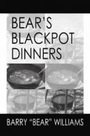 Bears Blackpot Dinners. Williams, "Bear" New 9781462829668 Fast Free Shipping.*=