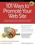 101 ways to promote your web site: filled with proven internet marketing tips,