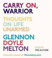 Melton, Glennon Doyle : Carry On, Warrior: Thoughts on Life Unar CD Great Value