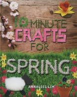 10 minute crafts for spring by Annalees Lim (Hardback)