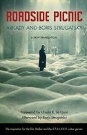 Roadside Picnic (Rediscovered Classics). Strugatsky, Strugatsky 9781613743416<|