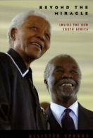 Beyond the Miracle: Inside The New South Africa. Sparks 9780226768595 New<|