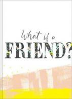 What Is a Friend?.by Clark New 9781938298561 Fast Free Shipping<|