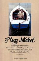 Plug Nickel Shoestring Boat Restoration; How I, Thurtell, Howard,,