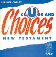 Clues and choices, New Testament by Terence Copley (Paperback)