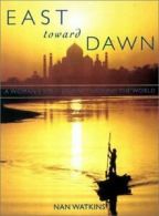 Adventura: East toward dawn: a woman's solo journey around the world by Nan