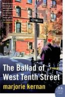 The Ballad of West Tenth Street (P.S.). Kernan 9780061669170 Free Shipping<|