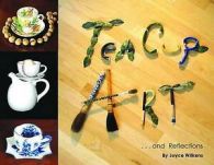 Teacup art-- and reflections by Joyce Wilkens (Book) FREE Shipping, Save Â£s