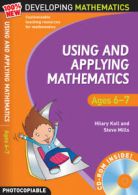 100% new developing mathematics: Using and applying mathematics. Ages 6-7 by