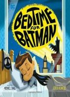 Bedtime for Batman (DC Super Heroes). Dahl 9781623707323 Fast Free Shipping<|