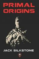 PRIMAL Origins: Volume 1 By Jack Silkstone