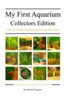 My First Aquarium Collectors Edition: The Joy of Tropical Fish Keeping in Class