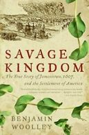 Savage Kingdom.by Woolley, Benjamin New 9780060090579 Fast Free Shipping<|