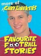 More of Gary Lineker's Favourite Football Stories By Gary Lineker. 0333737822