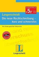 Langenscheidt Die neue Rechtschreibung - kurz und schmer... | Book