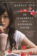 20 Fragments of a Ravenous Youth, Guo, Xiaolu, ISBN 0099512