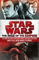 The Rise of the Empire: Star Wars: Featuring th. Miller, Luceno<|