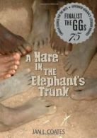 A Hare in the Elephant's Trunk.by Coates New 9780889954519 Fast Free Shipping<|
