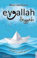 Eyvallah - Seyyah (1. Kitap): Yar, demlendik bir ke... | Book