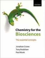 Chemistry for the biosciences: the essential concepts by Jonathan Crowe