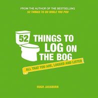 52 Things to Log on the Bog: All That You Are, Logged and Listed,