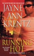 An Arcane Society Novel: Running Hot: An Arcane Society Novel by Jayne Ann
