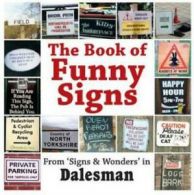 The Book of funny signs: from signs & wonders in Dalesman (Paperback)