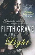 A Charley Davidson novel: Fifth grave past the light by Darynda Jones