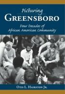 Picturing Greensboro: Four Decades of African American Community (Vintage Ima<|