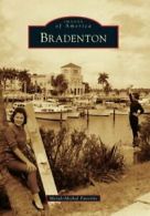 Bradenton (Images of America (Arcadia Publishing)). Favorite 9780738590783<|