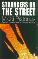 Strangers on the Street: Serial Homocide in South Africa: Serial Homocide in