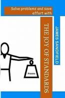 The Joy of Standards: Solve problems and save effort wit... | Book