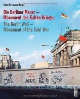 Die Berliner Mauer. Monument des Kalten Krieges |... | Book