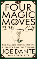 The Four Magic Moves to Winning Golf, Joe Dante, Len Elliott, IS