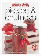 Pickles & Chutneys (The Australian Women's Weekly Minis), T