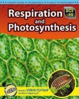 Latham, Donna : Respiration and Photosynthesis (Sci-Hi: