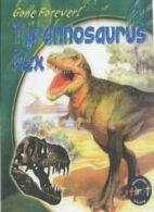 Gone Forever Tyrannosaurus Rex HB By Rupert Matthews