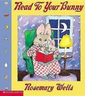 Read to Your Bunny by Rosemary Wells (Paperback)