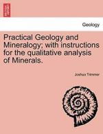 Practical Geology and Mineralogy; with instruct, Trimmer, Joshua,,