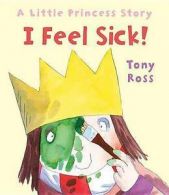 I feel sick! by Tony Ross (Book)