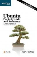 Ubuntu Pocket Guide And Reference: A Concise Companion For Day-To-Day Ubuntu Use